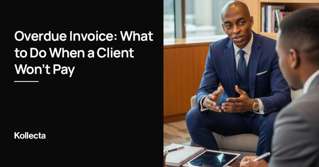 Overdue Invoice: What to Do When a Client Won't Pay
