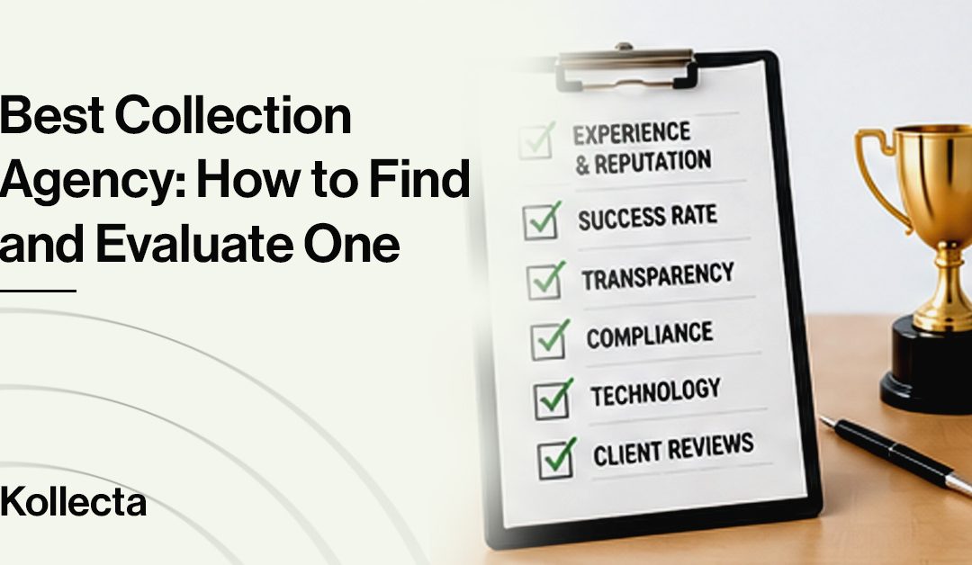 Best Collection Agency: How to Find and Evaluate One