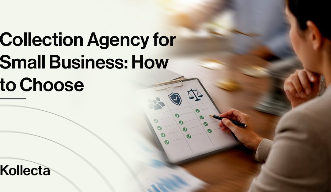 Collection Agency for Small Business: How to Choose the Right One
